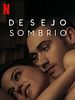Pôster de Desejo Sombrio