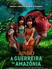 Pôster de Ainbo - A Guerreira da Amazônia