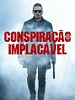 Pôster de Conspiração Implacável