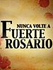 Pôster de Nunca Volte a Fuerte Rosário