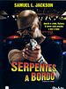 Pôster de Serpentes a Bordo