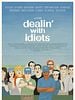 Pôster de Dealin' with Idiots