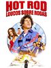Pôster de Hot Rod - Loucos Sobre Rodas