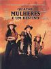 Pôster de Quatro Mulheres E Um Destino