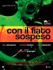 Pôster de Con Il Fiato Sospeso