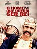 Pôster de O Homem Que Queria Ser Rei
