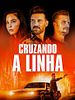Pôster de Cruzando a Linha