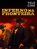 Pôster de Inferno na Fronteira