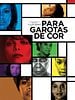 Pôster de Para Garotas De Cor