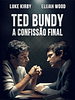 Pôster de Ted Bundy: A Confissão Final