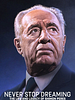 Pôster de Nunca Deixe de Sonhar: A Vida e o Legado de Shimon Peres