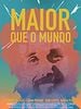 Pôster de Maior que o Mundo