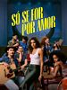 Pôster de Só Se For Por Amor