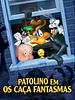 Pôster de Patolino em: Os Caça-Fantasmas