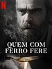 Pôster de Quem Com Ferro Fere