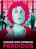 Pôster de Cidade dos Sonhos Perdidos