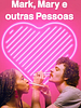 Pôster de Mark, Mary e Outras Pessoas