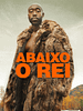 Pôster de Abaixo o Rei