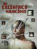 Pôster de Um Excêntrico Manicômio