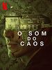 Pôster de O Som do Caos