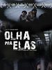 Pôster de Olha Pra Elas