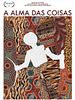 Pôster de A Alma das Coisas