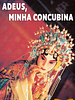 Pôster de Adeus, Minha Concubina