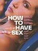 Pôster de How to Have Sex