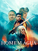 Pôster de O Homem Água