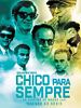 Pôster de Chico Para Sempre