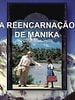 Pôster de A Reencarnação de Manika