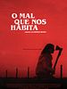 Pôster de O Mal que nos Habita