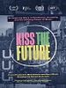 Pôster de Kiss The Future