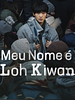 Pôster de Meu Nome é Loh Kiwan