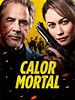 Pôster de Calor Mortal