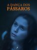 Pôster de A Dança dos Pássaros