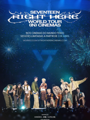 SEVENTEEN [RIGHT HERE] WORLD TOUR IN CINEMAS - AdoroCinema