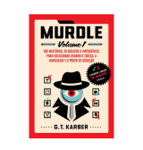 Murdle: Volume 1, G. T. Karber