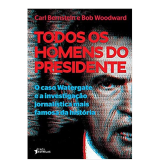 Todos os Homens do Presidente, Bob Woodward, Carl Bernstein