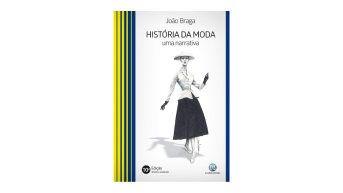 História da Moda: uma Narrativa, João Braga