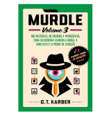 Murdle: Volume 3, G. T. Karber 