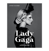 Lady Gaga: Applause, Annie Zaleski 