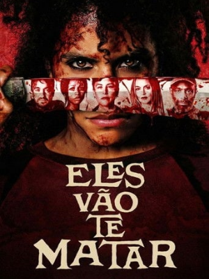 Eles Vão Te Matar
