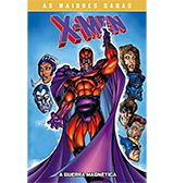 X-Men: A Guerra Magnética (As Maiores Sagas)