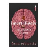 Imortalidade: Uma História de Amor, Dana Schwartz