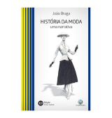 História da Moda: uma Narrativa, João Braga