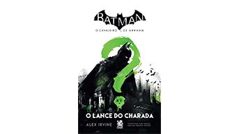 Livro: Batman, O Cavaleiro de Arkham – O Lance do Charada