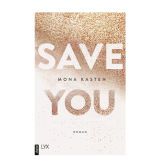 Save You, Mona Kasten
