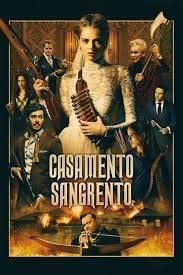 Casamento Sangrento - Filme 2019 - AdoroCinema