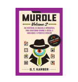 Murdle: Volume 2, G. T. Karber 